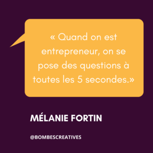 L’entrepreneuriat Mélanie Fortin