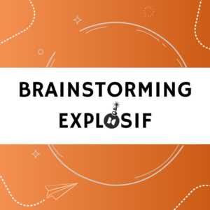Bombes Créatives - Brainstorming explosif